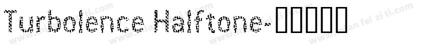 Turbolence Halftone字体转换
